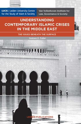 Fuller |  Understanding Contemporary Islamic Crises in the Middle East | Buch |  Sack Fachmedien