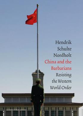 Nordholt / Schulte Nordholt |  China and the Barbarians | Buch |  Sack Fachmedien