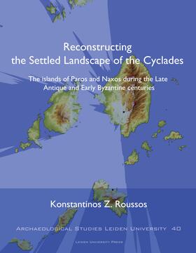 Roussos |  Reconstructing the Settled Landscape of the Cyclades | Buch |  Sack Fachmedien