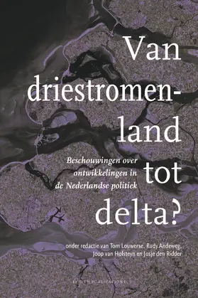 Louwerse / Andeweg / van Holsteyn |  Van driestromenland tot delta? | Sonstiges |  Sack Fachmedien