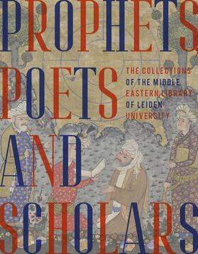 Vrolijk / Ommen / Scheper |  Prophets, Poets and Scholars | Buch |  Sack Fachmedien