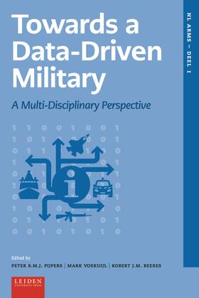 Pijpers / Voskuijl / Beeres |  Towards a Data-driven Military | Buch |  Sack Fachmedien