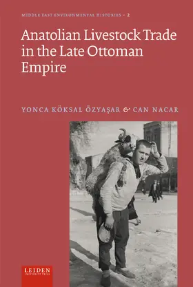 Vrolijk / Koksal Ozyasar / Scheper |  Anatolian Livestock Trade in the Late Ottoman Empire | Buch |  Sack Fachmedien