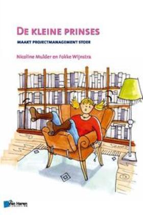 Wijnstra / Mulder |  De Kleine Prinses - Maakt Projectmanagement Stoer - 2de Druk | Buch |  Sack Fachmedien