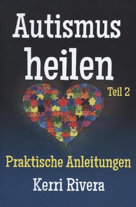 Rivera |  Autismus heilen 2 | Buch |  Sack Fachmedien