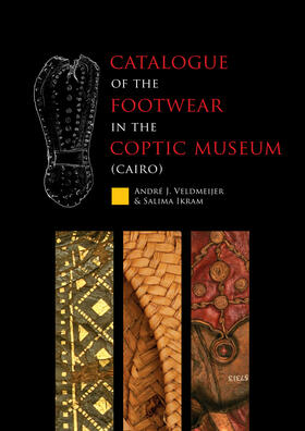 Veldmeijer / Ikram |  Catalogue of the footwear in the Coptic Museum (Cairo) | Buch |  Sack Fachmedien