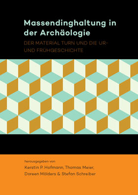 Hofmann / Meier / Mölders |  Massendinghaltung in der Archäologie | Buch |  Sack Fachmedien