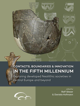 Gleser / Hofmann |  Contacts, boundaries and innovation in the fifth millennium | Buch |  Sack Fachmedien