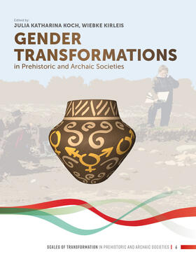 Koch / Kirleis |  Gender Transformations in Prehistoric and Archaic Societies | Buch |  Sack Fachmedien