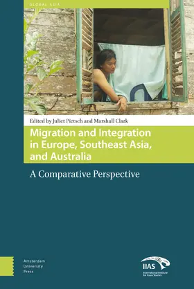 Pietsch / Clark |  Migration and Integration in Europe, Southeast Asia, and Australia | Buch |  Sack Fachmedien