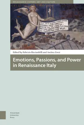 Ricciardelli / Zorzi |  Emotions, Passions, and Power in Renaissance Italy | Buch |  Sack Fachmedien