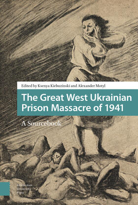 Motyl / Kiebuzinski | The Great West Ukrainian Prison Massacre of 1941 | Buch | 978-90-8964-834-1 | sack.de