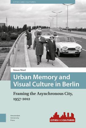 Ward |  Urban Memory and Visual Culture in Berlin | Buch |  Sack Fachmedien