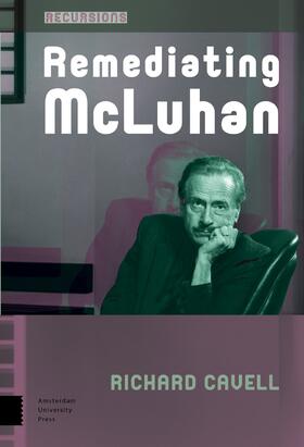 Cavell |  Remediating McLuhan | Buch |  Sack Fachmedien