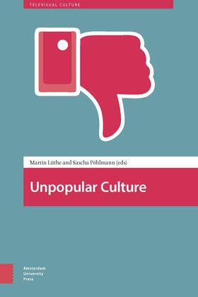 Luthe / Pohlmann |  Unpopular Culture | Buch |  Sack Fachmedien