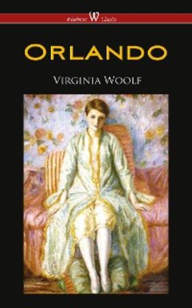 Woolf |  Orlando: A Biography (Wisehouse Classics Edition) | eBook | Sack Fachmedien