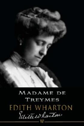 Wharton |  Madame de Treymes | eBook | Sack Fachmedien