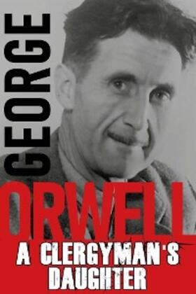 Orwell |  A Clergyman's Daughter | eBook | Sack Fachmedien