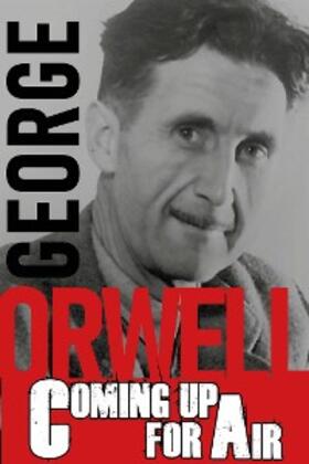 Orwell |  Coming Up for Air | eBook | Sack Fachmedien