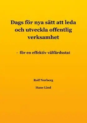 Norberg / Lind |  Dags för nya sätt att leda och utveckla offentlig verksamhet | Buch |  Sack Fachmedien