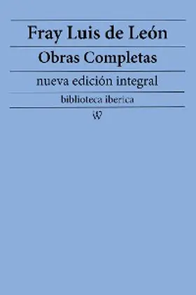 León |  Fray Luis de León: Obras completas (nueva edición integral) | eBook | Sack Fachmedien