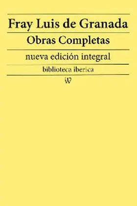 Granada |  Fray Luis de Granada: Obras completas (nueva edición integral) | eBook | Sack Fachmedien