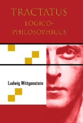 Wittgenstein |  Tractatus Logico-Philosophicus (Chiron Academic Press - The Original Authoritative Edition) | eBook | Sack Fachmedien