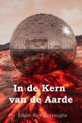 Burroughs |  In de Kern van de Aarde | eBook | Sack Fachmedien