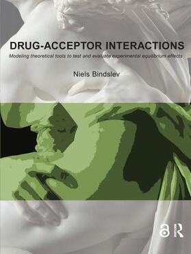 Bindslev |  Drug-Acceptor Interactions | Buch |  Sack Fachmedien