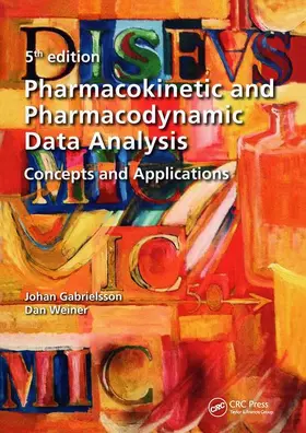 Gabrielsson / Weiner |  Pharmacokinetic and Pharmacodynamic Data Analysis | Buch |  Sack Fachmedien