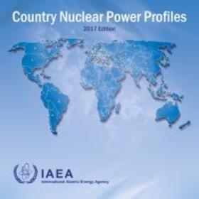 International Energy Agency |  Country Nuclear Power Profiles, 2017 Edition | Sonstiges |  Sack Fachmedien
