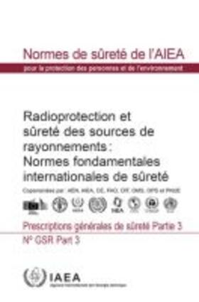 European Commission / FAO / IAEA |  Radiation Protection and Safety of Radiation Sources: International Basic Safety Standards | Buch |  Sack Fachmedien