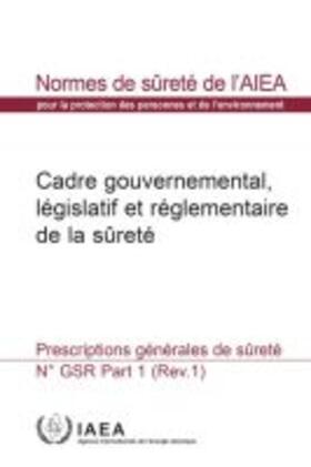 IAEA |  Governmental, Legal and Regulatory Framework for Safety | Buch |  Sack Fachmedien