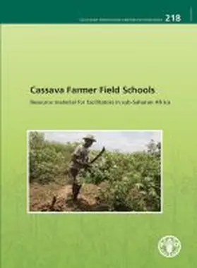 Food and Agriculture Organization of the United Nations |  Cassava Farmer Field Schools | Buch |  Sack Fachmedien