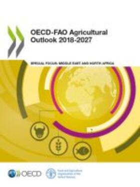 Food and Agriculture Organization of the United Nations |  Oecd-Fao Agricultural Outlook 2018-2027 | Buch |  Sack Fachmedien