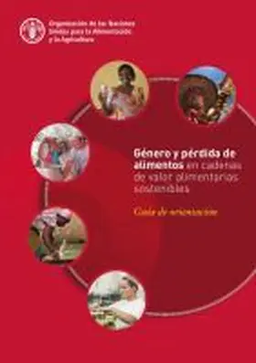 Food and Agriculture Organization of the United Nations |  G¿ro y p¿ida de alimentos en cadenas de valor alimentarias sostenibles | Buch |  Sack Fachmedien