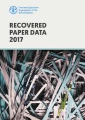 Food and Agriculture Organization of the United Nations |  RECOVERED PAPER DATA 2017 | Buch |  Sack Fachmedien