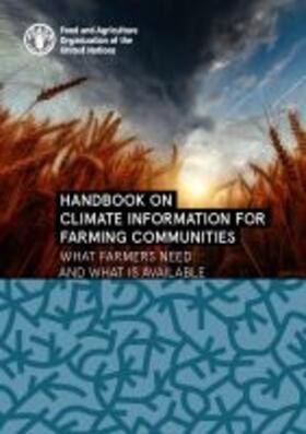 Food and Agriculture Organization of the United Nations |  HANDBK ON CLIMATE INFO FOR FAR | Buch |  Sack Fachmedien