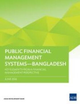  Public Financial Management Systems - Bangladesh: Key Elements from a Financial Management Perspective | Buch |  Sack Fachmedien