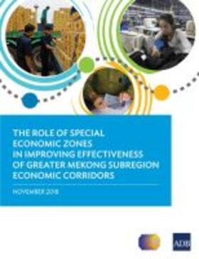  The Role of Special Economic Zones in Improving Effectiveness of Greater Mekong Subregion Economic Corridors | Buch |  Sack Fachmedien