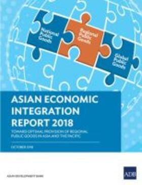  Asian Economic Integration Report 2018 | Buch |  Sack Fachmedien