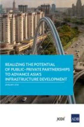  Realizing the Potential of Public-Private Partnerships to Advance Asia's Infrastructure Development | Buch |  Sack Fachmedien