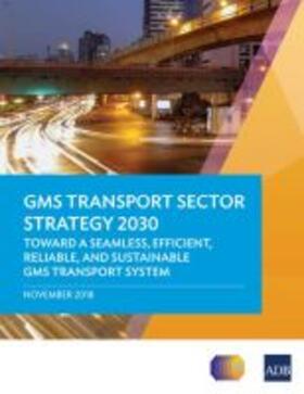  GMS Transport Sector Strategy 2030 | Buch |  Sack Fachmedien