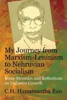 Rao |  My Journey from Marxism-Leninism to Nehruvian Socialism: Some Memoirs and Reflections on Inclusive Growth | Buch |  Sack Fachmedien