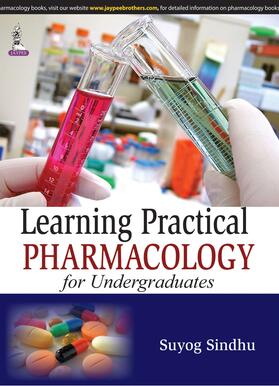 Sindhu |  Learning Practical Pharmacology for Undergraduates | Buch |  Sack Fachmedien