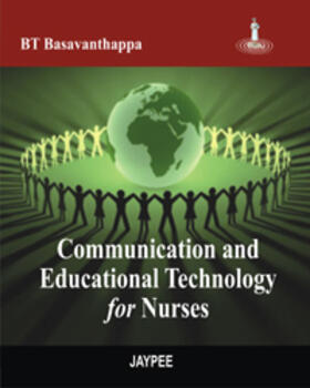 Basavanthappa |  Communication and Educational Technology for Nurses | Buch |  Sack Fachmedien