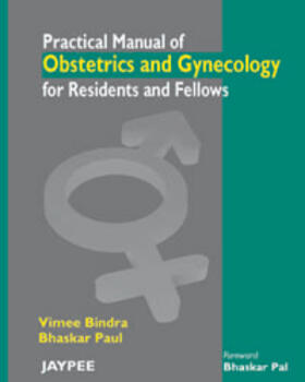 Bindra / Paul |  Practical Manual of Obstetrics and Gynecology for Residents and Fellows | Buch |  Sack Fachmedien