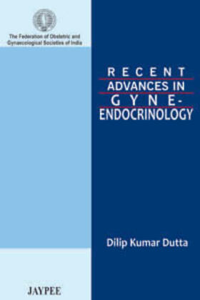 Dutta |  Recent Advances in Gyne-Endocrinology | Buch |  Sack Fachmedien