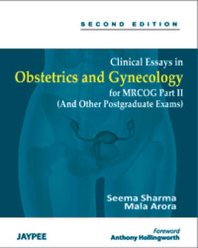 Sharma / Arora |  Clinical Essays in Obstetrics and Gynecology for MRCOG | Buch |  Sack Fachmedien