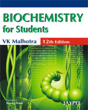 Malhotra |  Biochemistry for Students | Buch |  Sack Fachmedien